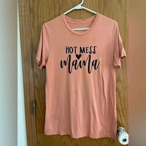 Hot Mess Mama Tee